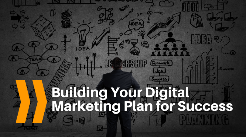 Building Your Digital Marketing Plan for Success