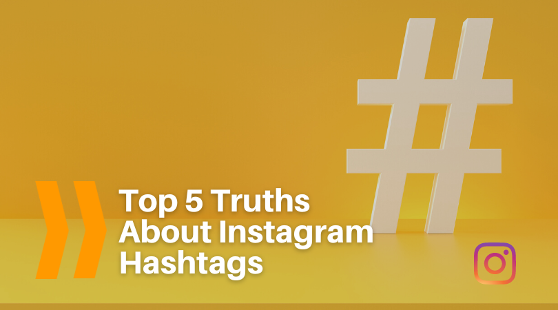 Top 5 Truths About Instagram Hashtags BCD Blog