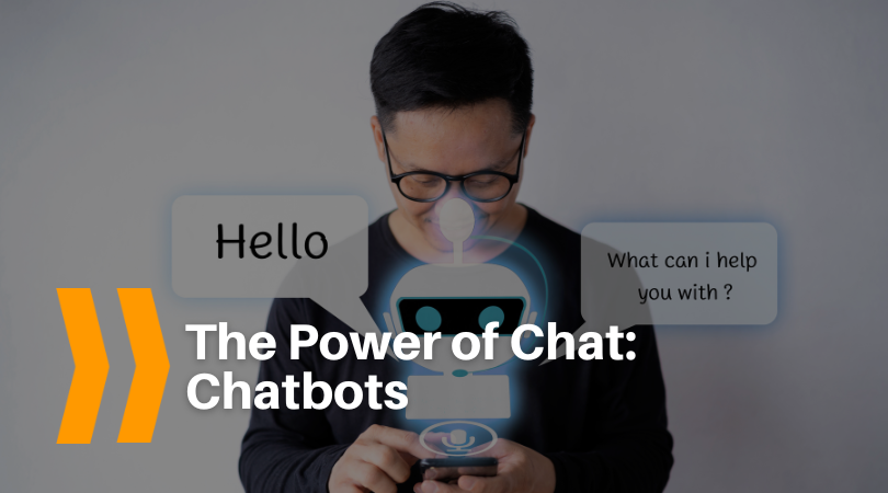 The power of chat Chatbots