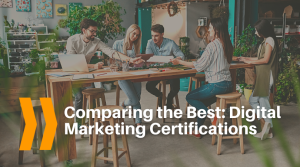 Comparing the Best Digital Marketing Certifications