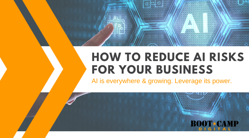How to Reduce AI Risks for Your Business