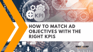 How to Match Ad Objectives with the Right KPIs