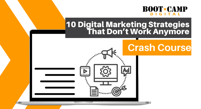 10 Digital Marketing Strategies that Dont Work Anymore Crash Course
