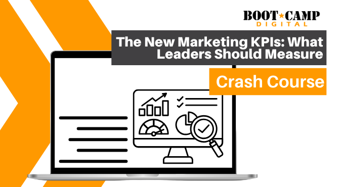 The New Marketing KPIs What Leaders Should Measure Crash Course